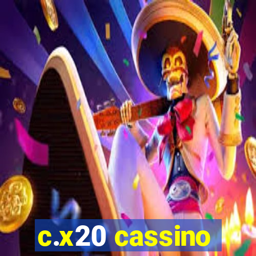 c.x20 cassino